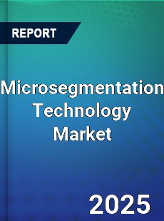 Global Microsegmentation Technology Market