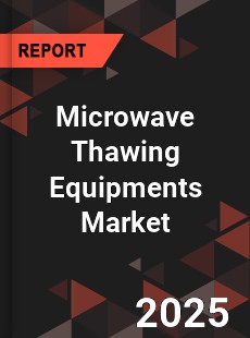 Global Microwave Thawing Equipments Market