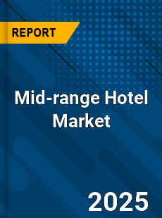 Mid range Hotel Global and China Top Players Market