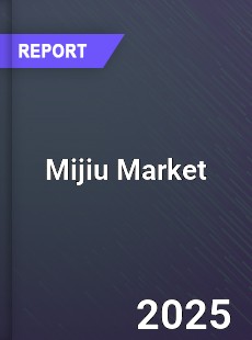 Global Mijiu Market
