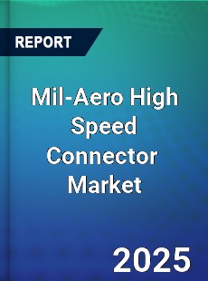Global Mil Aero High Speed Connector Industry