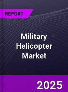 Global Military Helicopter Market