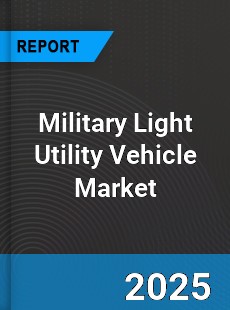 Military Light Utility Vehicle Global Market
