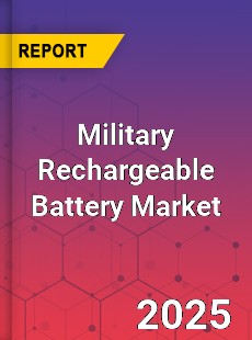 Military Rechargeable Battery Market