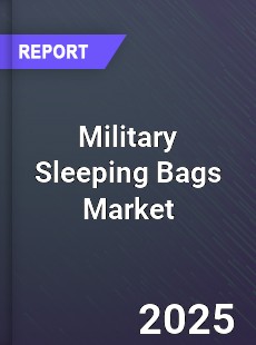 Global Military Sleeping Bags Market