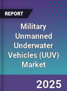 Military Unmanned Underwater Vehicles Market