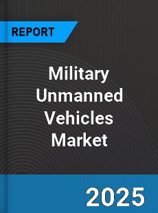 Military Unmanned Vehicles Market