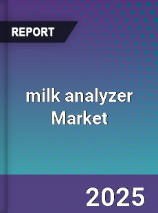 Report on Global Milk Analyzer Market by Player Region