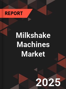 Global Milkshake Machines Industry