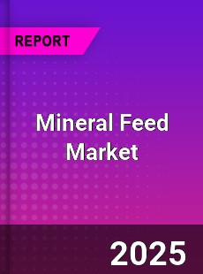 Worldwide Mineral Feed Market