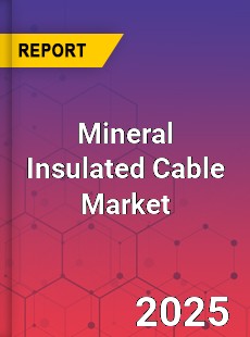 COVID 19 Outbreak Global Mineral Insulated Cable Industry