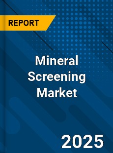 Global Mineral Screening Market