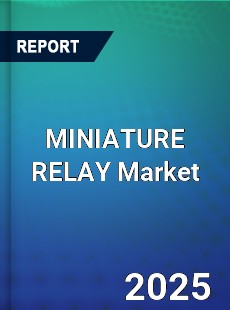 Global MINIATURE RELAY Market