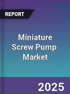 Global Miniature Screw Pump Industry