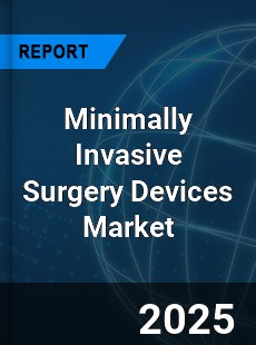 Minimally Invasive Surgery Devices Market