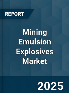 Mining Emulsion Explosives Market
