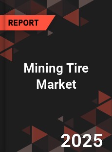 COVID 19 Outbreak Global Mining Tire Industry