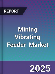 Global Mining Vibrating Feeder Industry