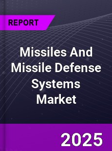 Worldwide Missiles And Missile Defense Systems Market