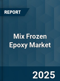 Mix Frozen Epoxy Market
