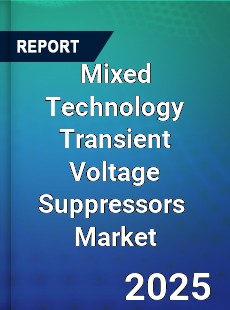 Global Mixed Technology Transient Voltage Suppressors Industry