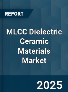 Global MLCC Dielectric Ceramic Materials Market