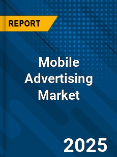Global Mobile Advertising Market