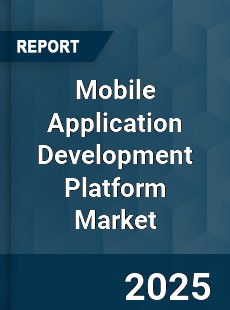 Global Mobile Application Development Platform Market