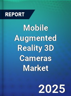 Global Mobile Augmented Reality 3D Cameras Market