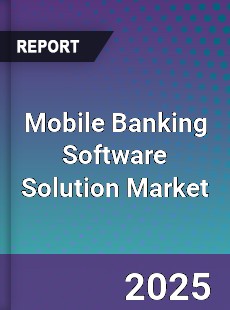 Global Mobile Banking Software Solution Market