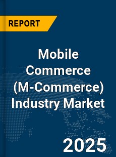 COVID 19 Outbreak Global Mobile Commerce Industry