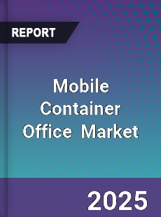 Global Mobile Container Office Industry