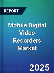 Mobile Digital Video Recorders Market