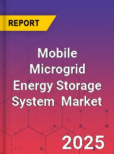 Global Mobile Microgrid Energy Storage System Industry