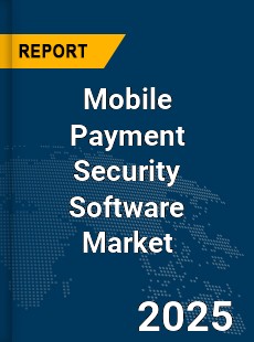 Global Mobile Payment Security Software Market