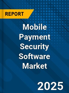 Global Mobile Payment Security Software Market