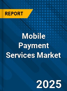 Mobile Payment Services Global Market