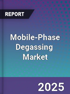 Global Mobile Phase Degassing Industry