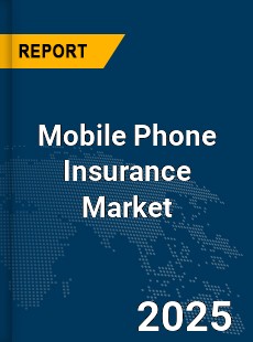 Global Mobile Phone Insurance Market