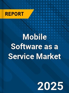 Global Mobile Software as a Service Market