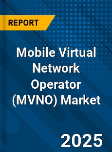 Global Mobile Virtual Network Operator Market