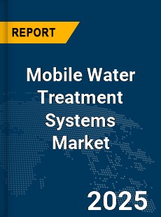 Global Mobile Water Treatment Systems Market