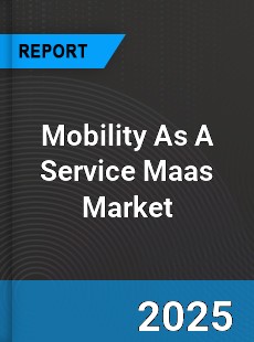 Worldwide Mobility As A Service Maas Market