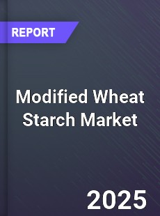 Global Modified Wheat Starch Market