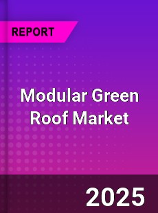 Modular Green Roof Market