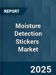 Global Moisture Detection Stickers Professional Survey Report