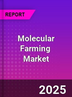 Global Molecular Farming Industry