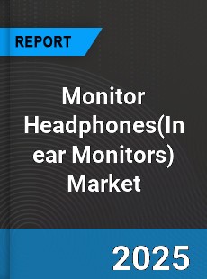 Global Monitor Headphones Market