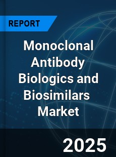 Global Monoclonal Antibody Biologics and Biosimilars Industry