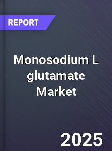 Global Monosodium L glutamate Market